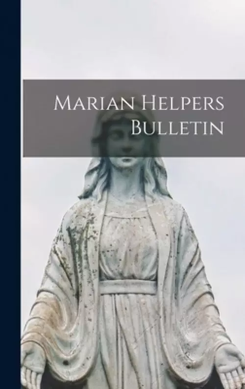 Marian Helpers Bulletin