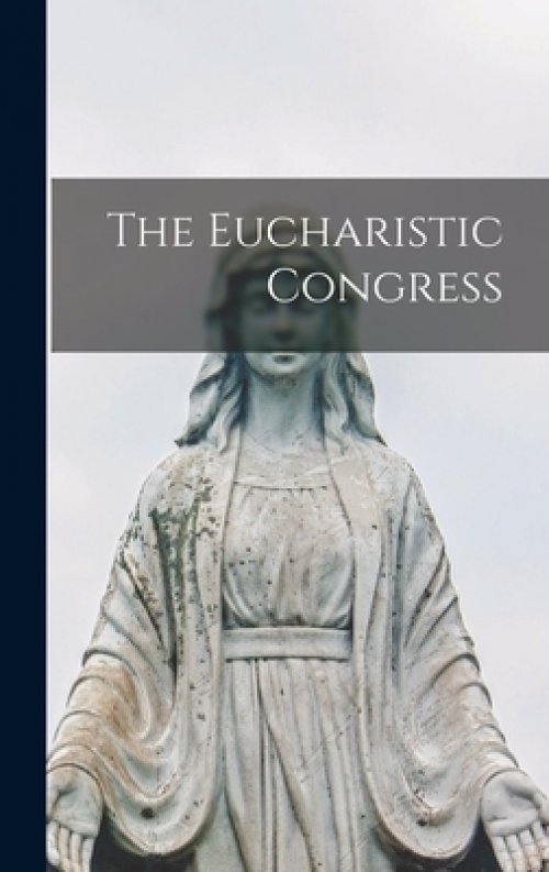 The Eucharistic Congress