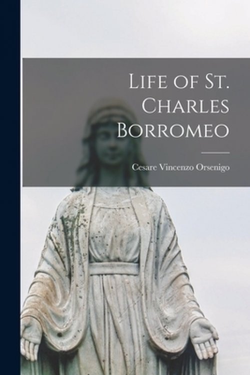 Life of St. Charles Borromeo