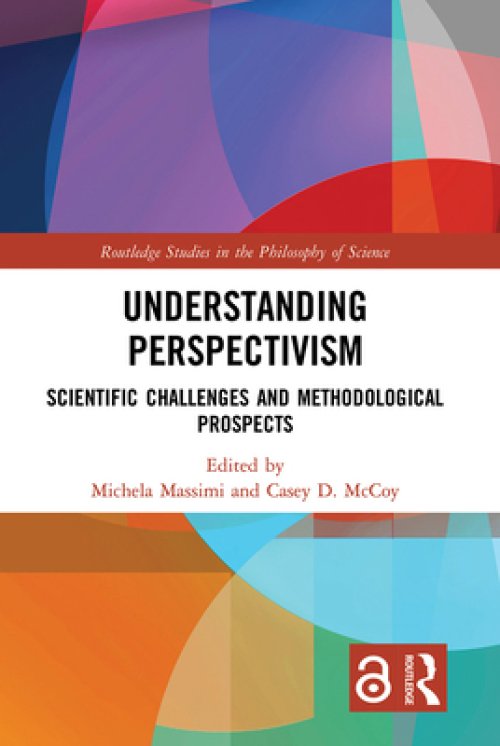 Understanding Perspectivism: Scientific Challenges and Methodological Prospects