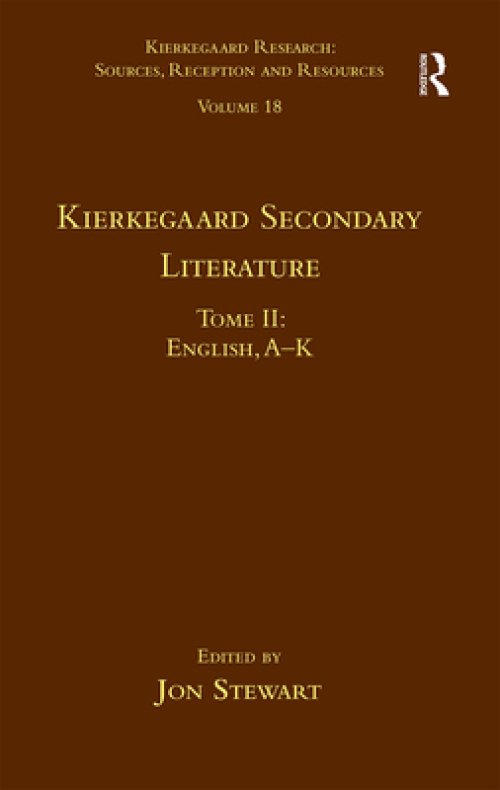 Volume 18, Tome II: Kierkegaard Secondary Literature: English, a - K