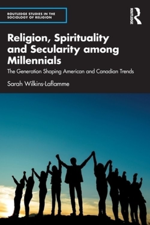 Religion, Spirituality and Secularity Among Millennials: The Generation Shaping American and Canadian Trends