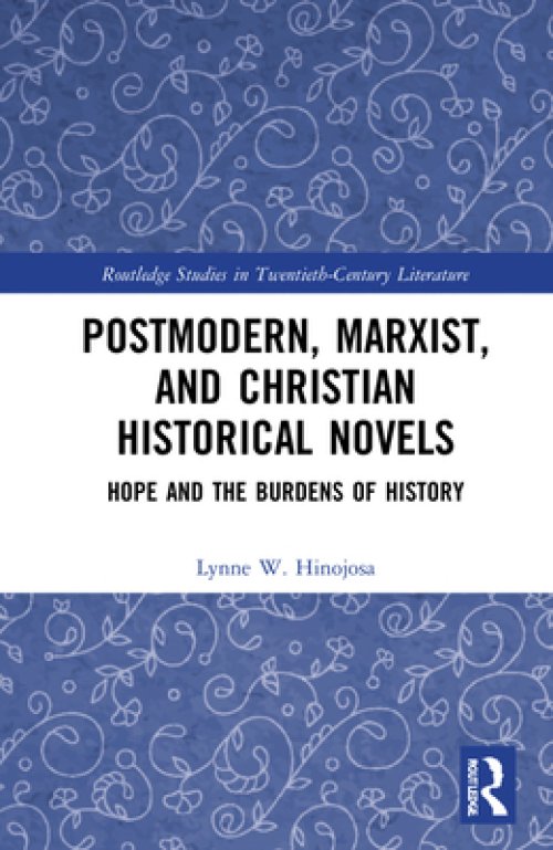 Postmodern, Marxist, And Christian Historical Novels