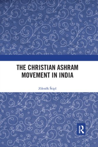 The Christian Ashram Movement in India