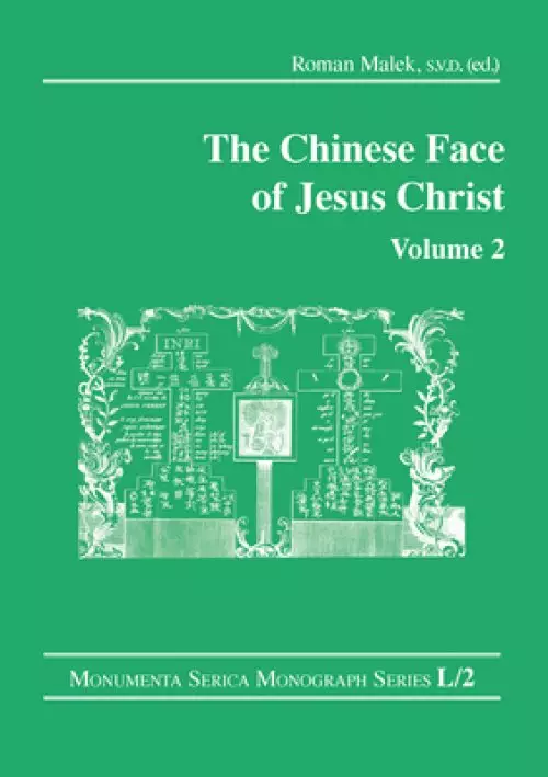 The Chinese Face of Jesus Christ: Volume 2