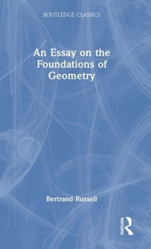 An Essay on the Foundations of Geometry