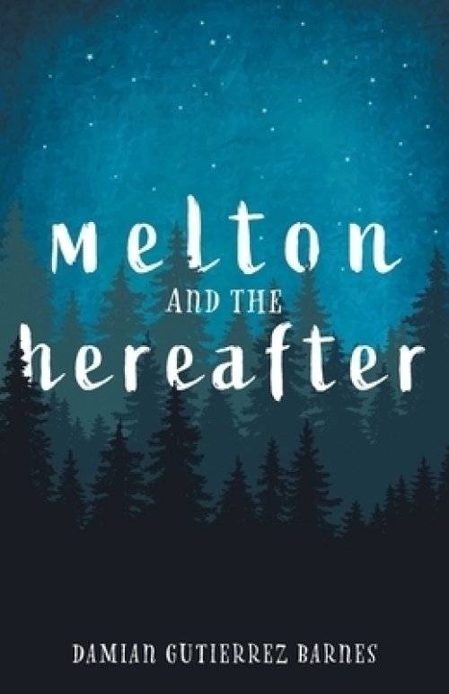 Melton and the Hereafter