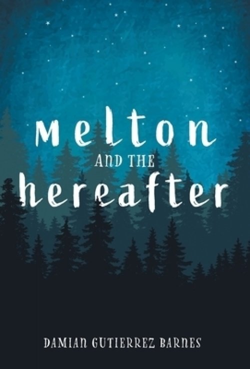 Melton and the Hereafter