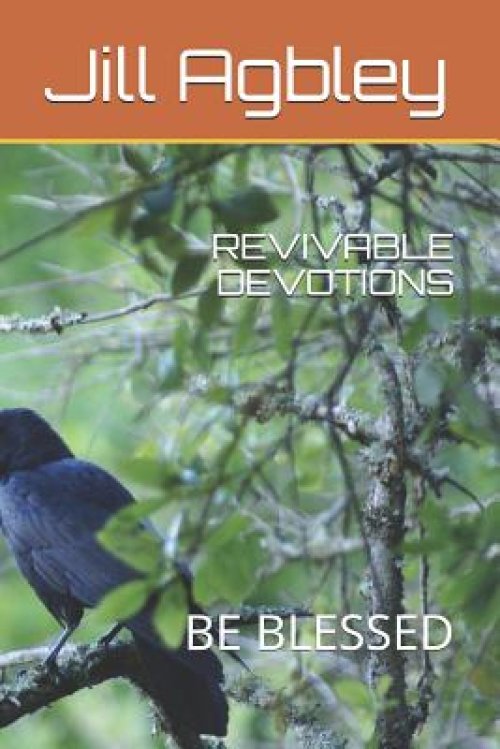 Revivable Devotions: Be Blessed