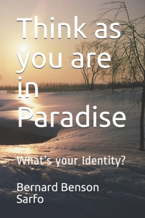 Think as you are in Paradise: What's your Identity?