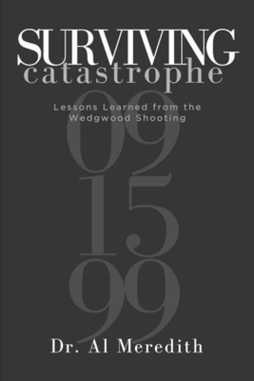 Surviving Catastrophe: Lessons Learned from the Wedgwood Shooting