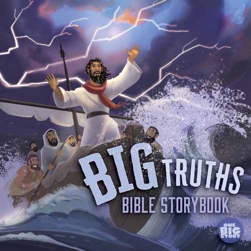 Big Truths Bible Storybook