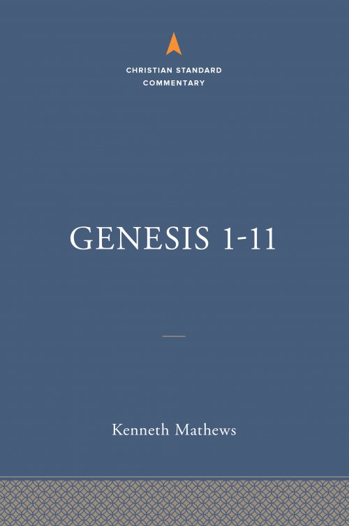 Genesis 1–11:26: The Christian Standard Commentary