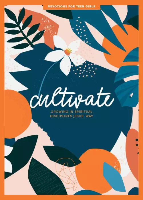 Cultivate - Teen Girls' Devotional