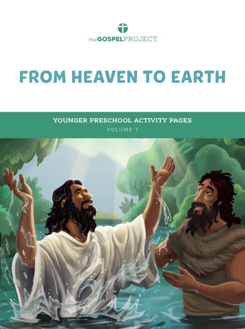 Gospel Project for Preschool: From Heaven to Earth - Younger Preschool Activity Pages - Volume 7