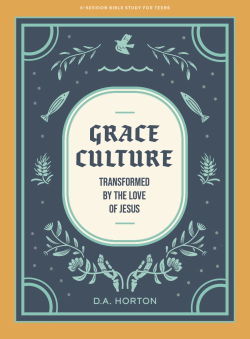 Grace Culture - Teen BIble Study Book