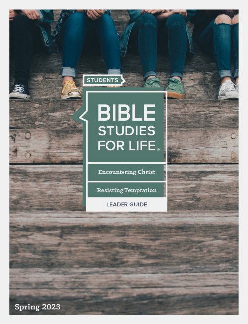 Bible Studies for Life: Students - Leader Guide - CSB - Spring 2023