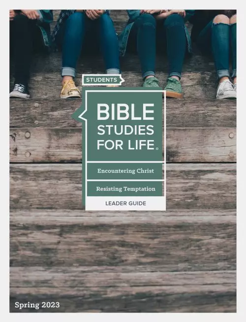 Bible Studies for Life: Students - Leader Guide - CSB - Spring 2023