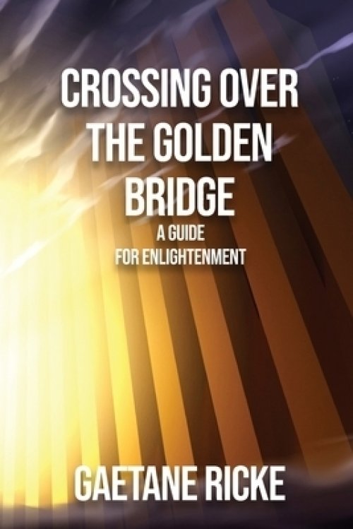 Crossing Over The Golden Bridge