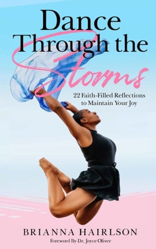 Dance Through the Storms: 22 Faith-Filled Reflections to Maintain Your Joy