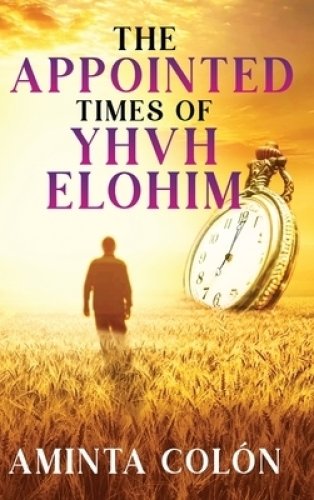 The Appointed Times of YHVH ELOHIM