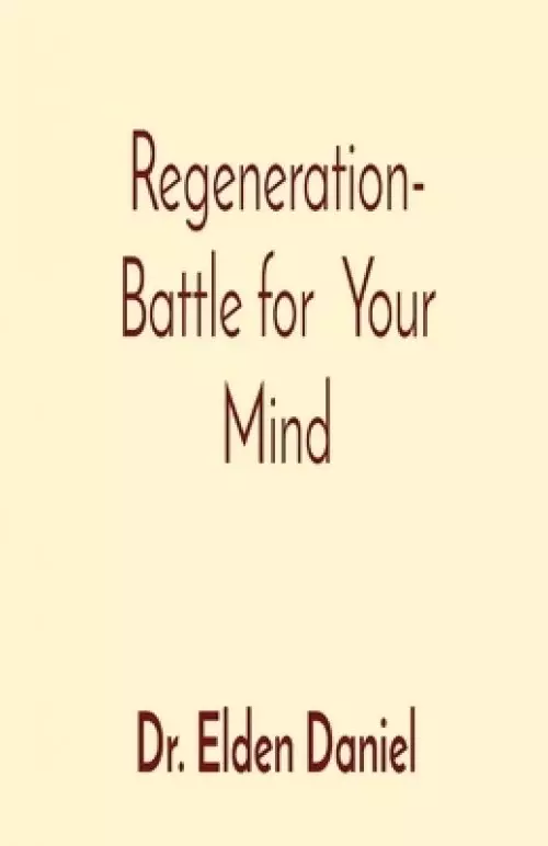 Regeneration- Battle for  Your Mind