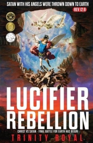 Lucifer Rebellion. Christ vs Satan-Final Battle for Earth has Begun