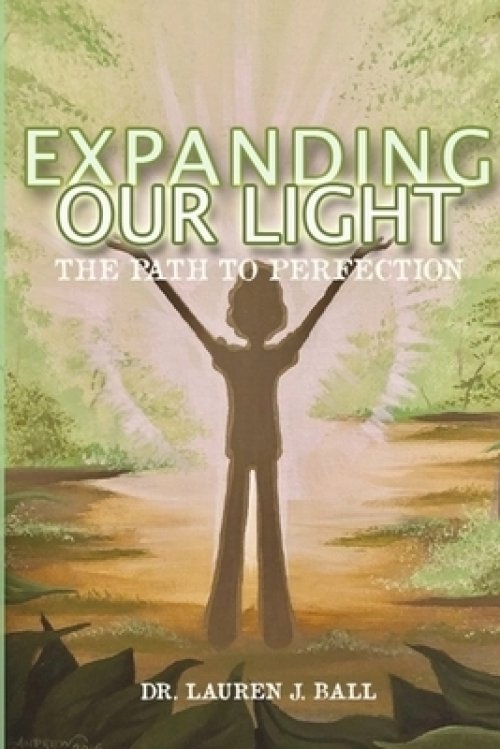 Expanding Our Light: THE PATH TO PERFECTION