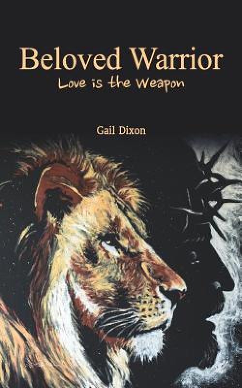 Beloved Warrior: Love is the weapon