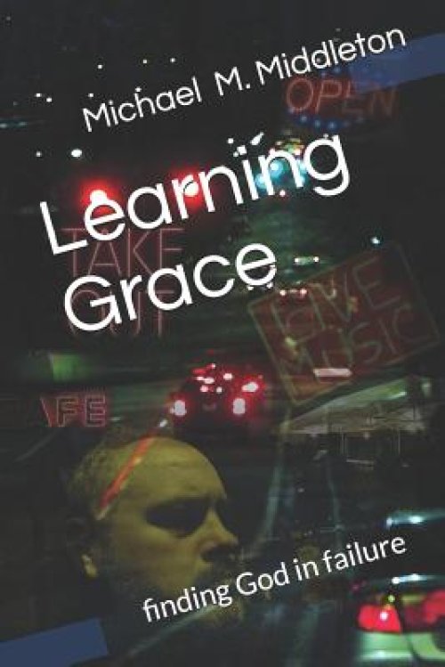 Learning Grace: finding God in failure