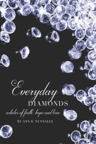 Everyday Diamonds: Articles of Faith, Hope and Love