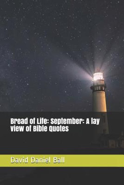 Bread of Life: September: A lay view of Bible Quotes