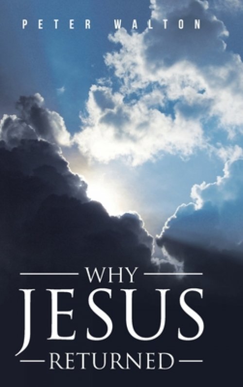 Why Jesus Returned