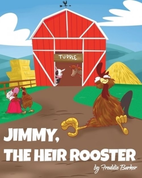 Jimmy, the Heir Rooster