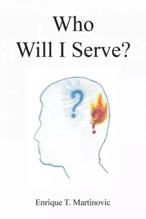 Who Will I Serve?