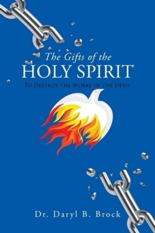 The Gifts of the Holy Spirit: To Destroy the Works of the Devil: Free ...