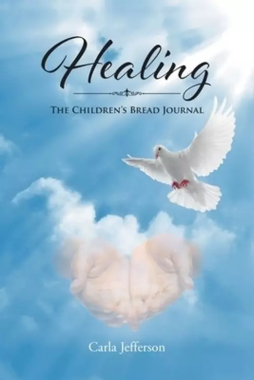 Healing:  The Children's Bread Journal