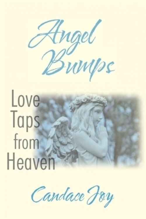 Angel Bumps: Love Taps from Heaven