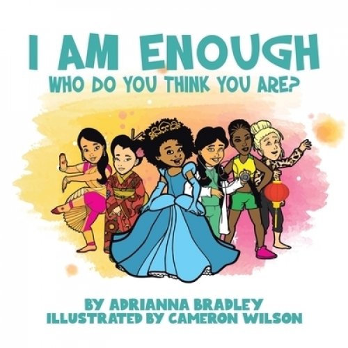 I Am Enough: Who Do You Think You Are?