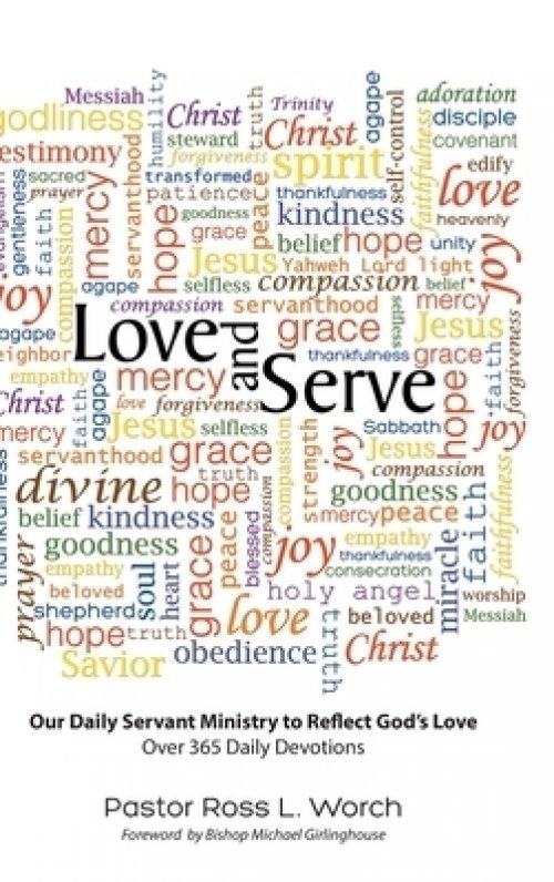 Love and Serve: Our Daily Servant Ministry to Reflect God's Love: Over 365 Daily Devotions