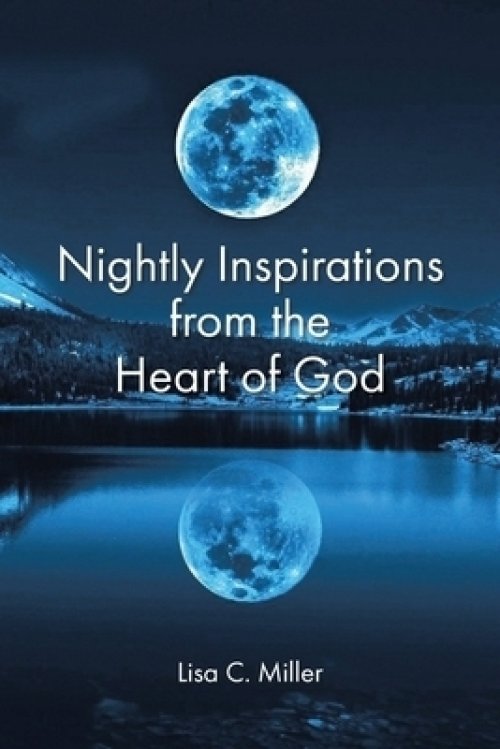 Nightly Inspirations From The Heart Of God