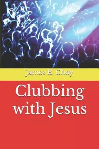 Clubbing with Jesus