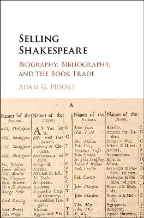 Selling Shakespeare: Biography, Bibliography, and the Book Trade