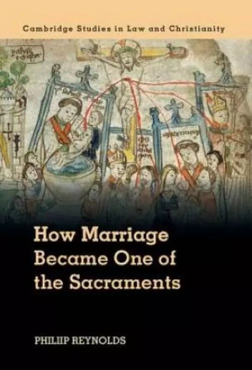 How Marriage Became One of the Sacraments