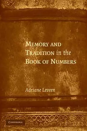 Memory and Tradition in the Book of Numbers