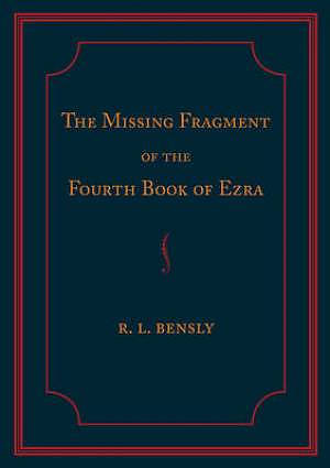 The Missing Fragment of the Fourth Book of Ezra