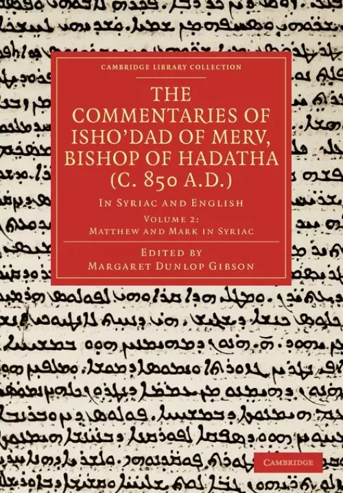 The Commentaries of Isho'dad of Merv, Bishop of Hadatha (c. 850 a.D.)