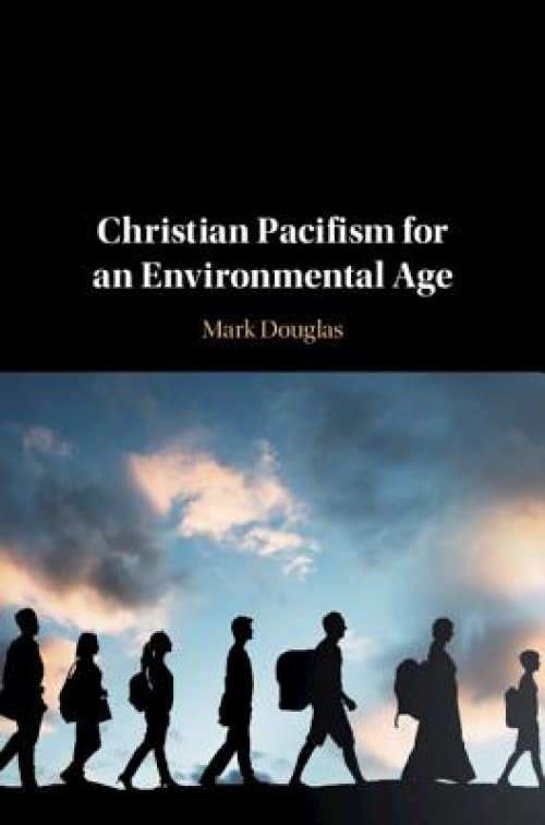 Christian Pacifism For An Environmental Age