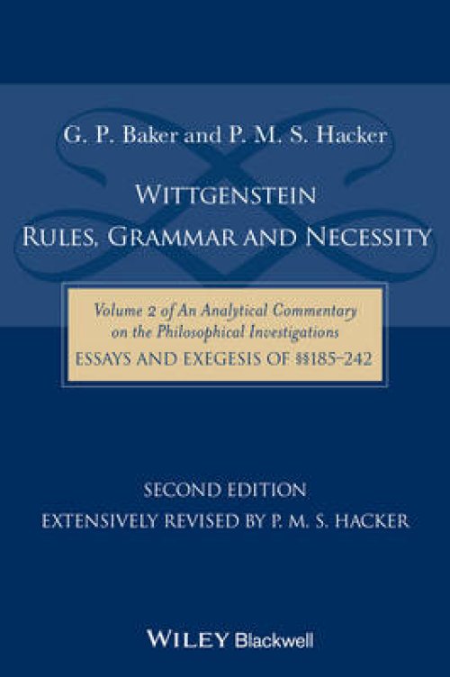 Wittgenstein: Rules, Grammar and Necessity