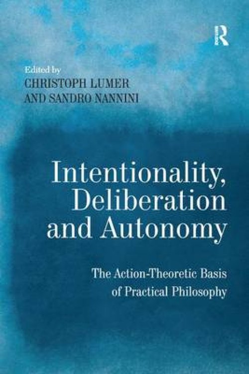 Intentionality, Deliberation and Autonomy